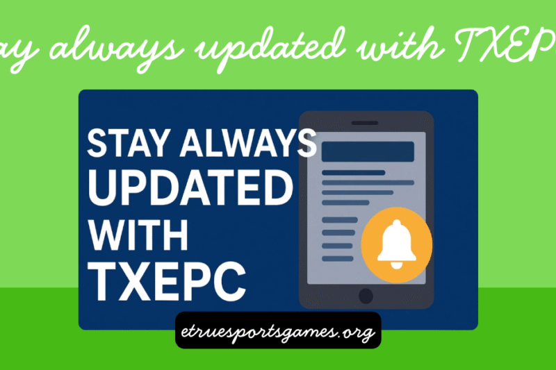 Stay Always Updated with TXEPC: The Complete Guide for EPC Professionals